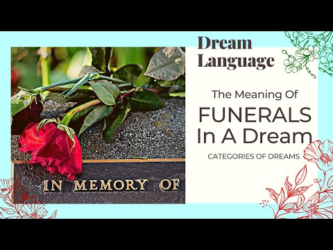 Meaning Of Funerals In A Dreams| Biblical & Spiritual Meaning
