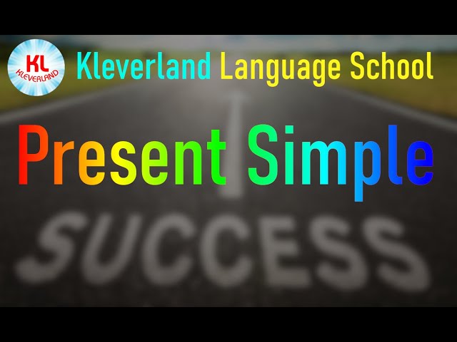 KL-Courses เรียนภาษาอังกฤษฟรี EP 04 Present Simple ชำแหละรายละเอียดภายใน 1 ชม. มั่นใจ สอบได้แน่นอน