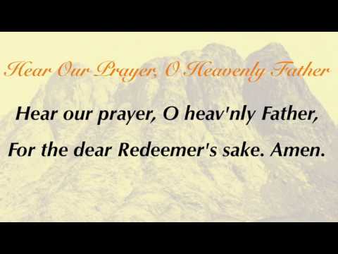 Hear Our Prayer, O Heavenly Father (Presbyterian Hymnal #616)