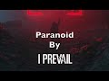 I Prevail Paranoid Extended Version