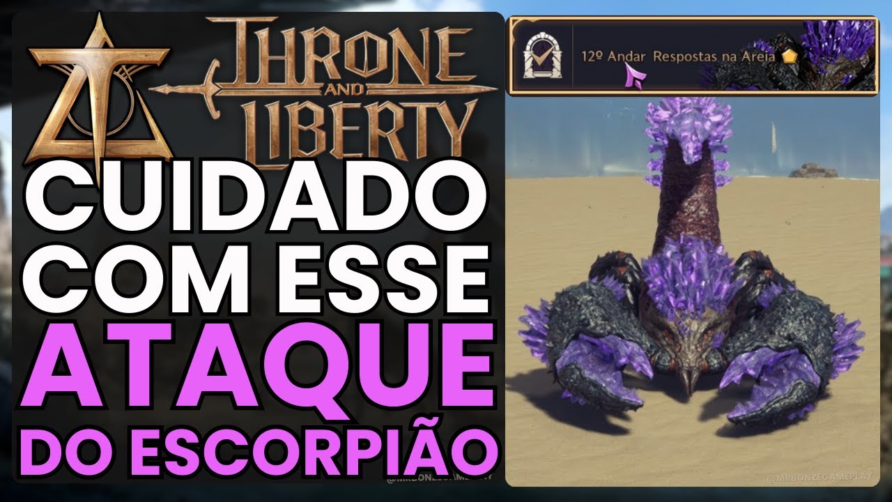 Torre de Taedal 12°: Mecânica do Scorpos no Jogo Throne and Liberty | 2024 | Escorpião Crystal