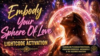 Sphere of Love Channeled Lightcode Activation