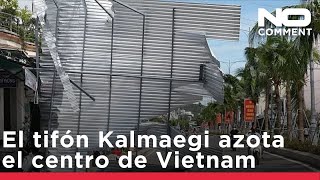 El poderoso tifón Kalmaegi deja al menos 5 muertos, azota el centro de Vietnam