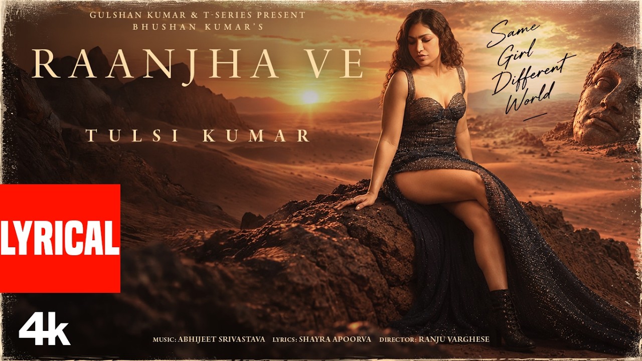 Raanjha Ve (Lyrical Video): Tulsi Kumar | Abhijeet S | Ranju Varghese | Shayra | Bhushan Kumar