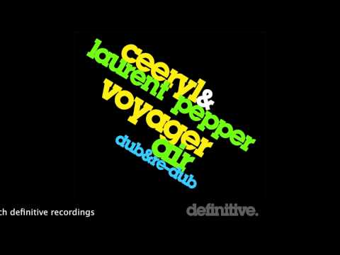 "Air (Ceeryl Mix Club Re Rub)" - Ceeryl & Laurent pepper - Definitive Recordings