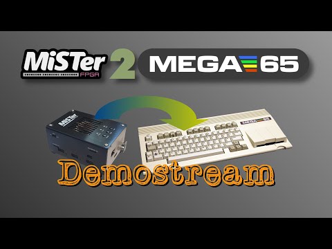 MEGA65 C64 Core Demostream #1