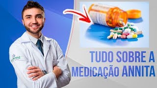 Medicação ANNITA Comprimido: para que serve e como usar - BULA SIMPLIFICADA POR DR LUCAS FUSTINONI
