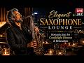 Elegant Saxophone Lounge 24 7 Romantic Jazz For Candlelight Dinners Relaxation