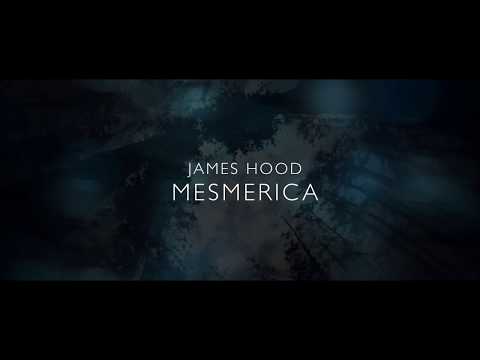 James Hood - Mesmerica (Official Video)