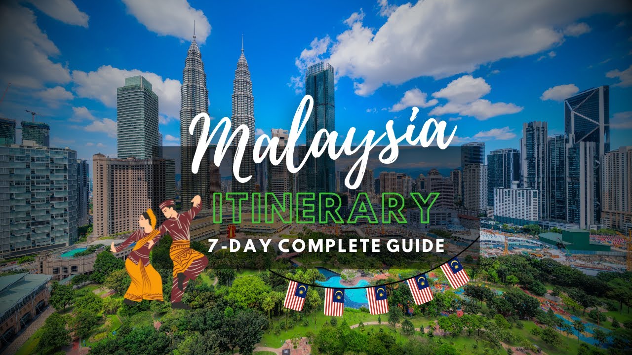 Malaysia Itinerary | 7-Day Complete Guide