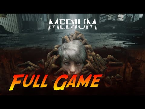 The Medium | Complete Gameplay Walkthrough - Full Game | No Commentary