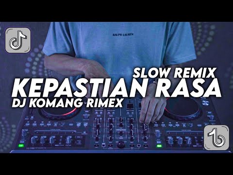 DJ KAU MENGAJARKANKU SLOW REMIX VIRAL TIKTOK TERBARU 2022 DJ KOMANG RIMEX | DJ KEPASTIAN RASA VIRAL