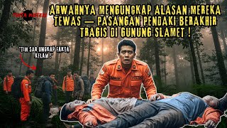 Download lagu ARWAHNYA MENGAKU ALASAN MEREKA TEWAS PASANGAN PENDAKI BERAKHIR TRAGIS DI GUNUNG SLAMET ! mp3