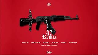 47 Remix (Versión Original) - Anuel, Ñengo Flow, Almighty, Farruko, Bad Bunny, Darell, Casper Mágico