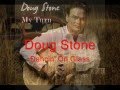 Doug Stone - Dancin' On Glass