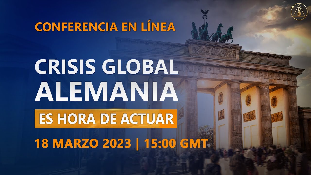 Crisis Global. Alemania. Es hora de actuar | Conferencia en línea 18.03.2023