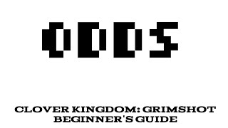 Clover Kingdom: Grimshot - Beginner's Guide (Codes, Strategies, Tips and Tricks)