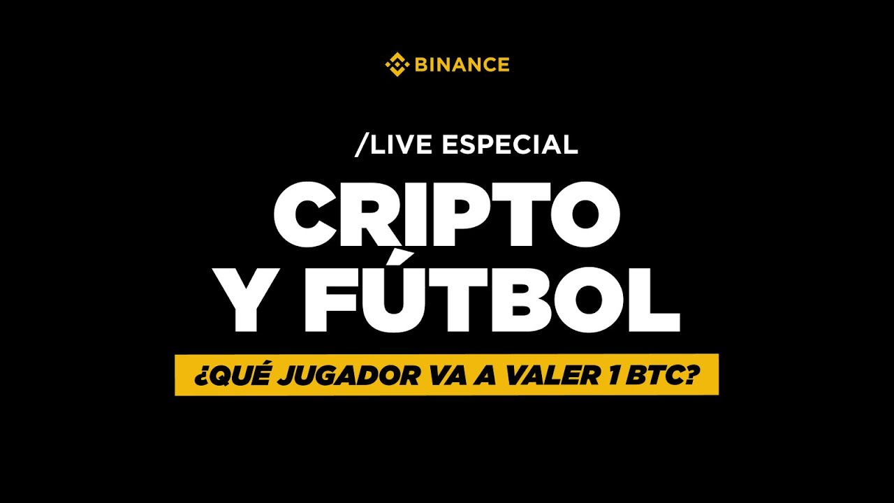 Cripto y Fútbol: ¿qué jugador va a valer 1 BTC? | Binance