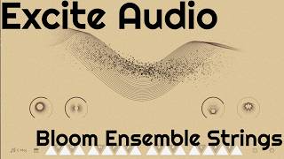 Video thumbnail for Bloom Ensemble Strings by Excite Audio (No Talking) by Elektronick Musick