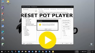 RESET PotPlayer TO THE DEFAULT SETTINGS | 2022 | WINDOWS