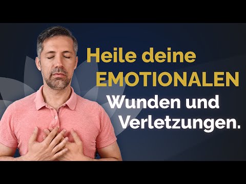 So heilst du deine emotionalen Wunden und inneren Verletzungen