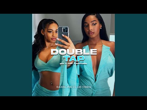 Double Tap (feat. Vibe. & Makarov)