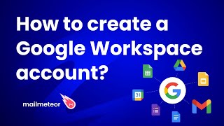 How to create a Google Workspace account?