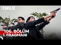 Teşkilat 106. Bölüm 1. Fragmanı | Artık Oyun Bitti Çetin!