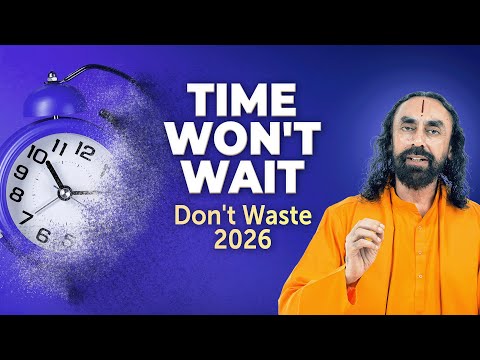 It’s NOT Too Late — 3 Keys to STOP Wasting Time in 2026 | Swami Mukundananda