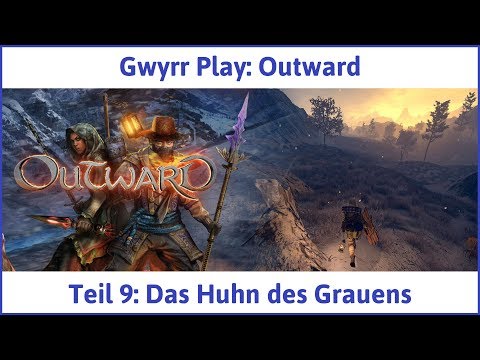Outward deutsch Teil 9 - Das Huhn des Grauens Let's Play