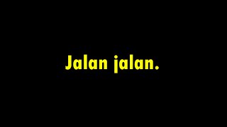 Jalan jalan