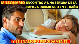 CEO MILLONARIO ENCONTRÓ A UNA SEÑORA DE LA LIMPIEZA DURMIENDO EN EL BAÑO Y SE ENAMORÓ PERDIDAMENTE