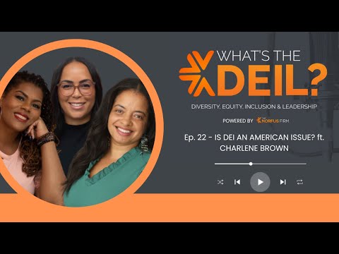 ”What’s the DEIL?“ – Is DEI an American issue? ft. Charlene Brown