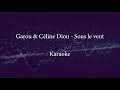 Garou Ft Céline Dion - Sous le vent (Karaoke Version)