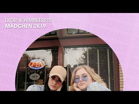 LKDR & HimbeerE!S - Mädchen 2019 (Official)