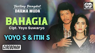 Download lagu Yoyo S & Itih S - Bahagia | Tarling Dangdut | Darma Muda | Cirebonan |  Audio mp3