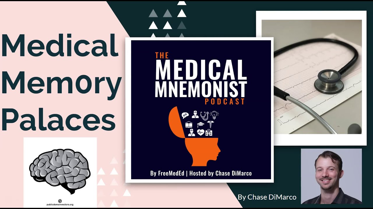 How to Make Memory Palaces and Medical Mnemonics