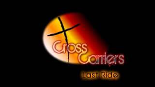 Cross Carriers - Last Ride
