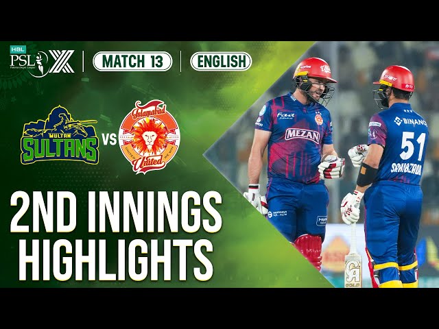 2nd Innings Highlights | Multan Sultans vs Islamabad United | 𝐄𝐍𝐆𝐋𝐈𝐒𝐇 | Match 13 | HBL PSL X | M2M1A