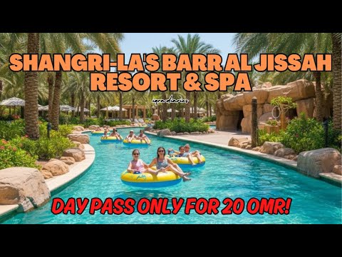 Shangri-La Barr Al Jissah Day Pass | Full Experience + Honest Review | iqra.diaries