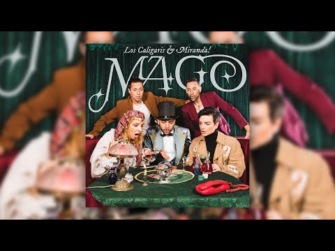 Mago - Los Caligaris & Miranda!