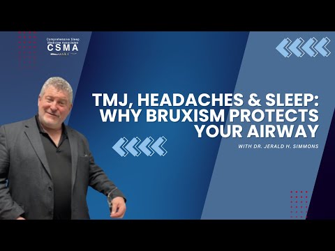 TMJ, Headaches & Sleep: Why Bruxism Protects Your Airway | Dr. Jerald H. Simmons