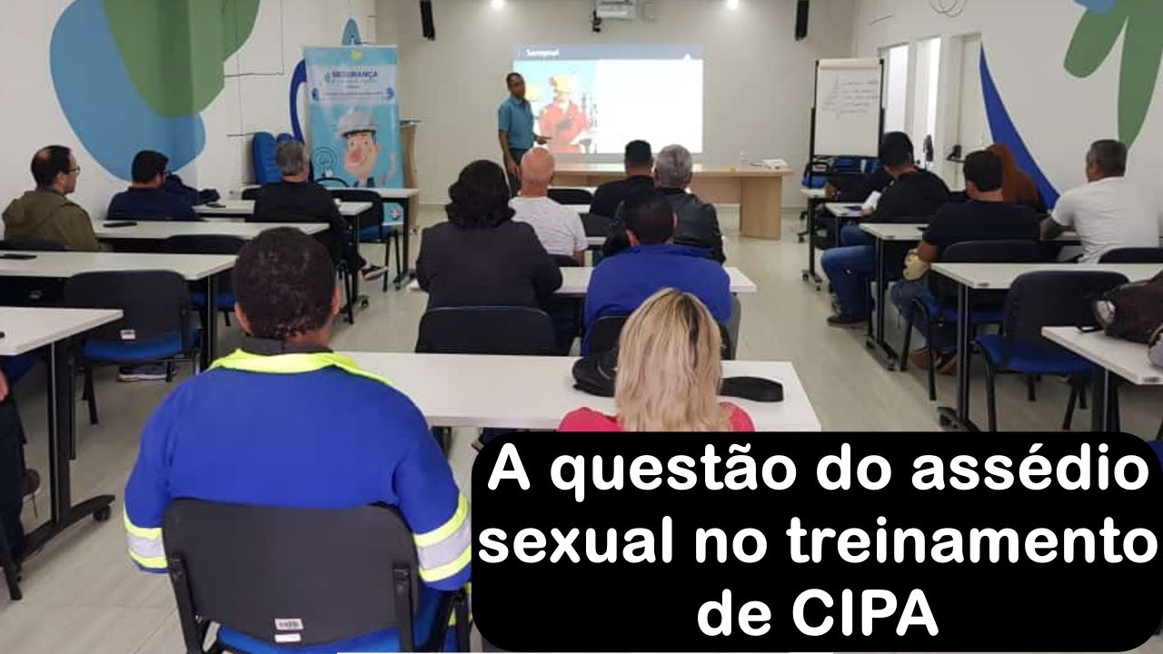 Como lidar com a questão do assédio S3XUAL no treinamento de CIPA