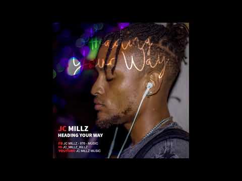 Jc Millz -  Heading your way