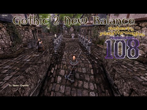 Gothic 2 New Balance on Nightmare - 108 - Chapter 5, The Curse Of Antiquity