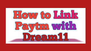 How to Link Paytm with dream 11 !! Dream 11 me Paytm Link kaise kare !! #dream11 #paytm #mukhiyatech