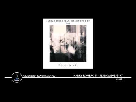 Harry Romero ft. Jessica Eve & RT - Rude (Original Mix)