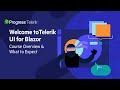 Welcome to Telerik UI for Blazor: Course Overview & What to Expect 