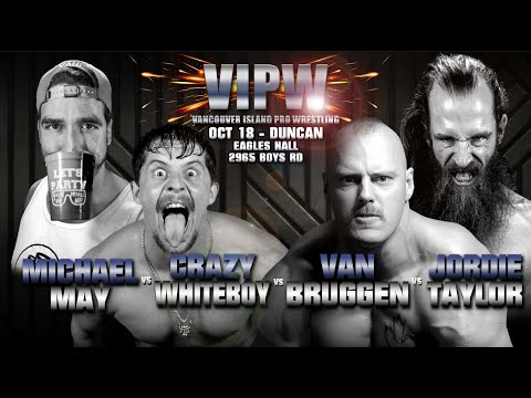VIPW Oct 18 2025 Duncan - Match 1 - Jordie Taylor VS Michael May VS Van Bruggen VS Crazy White Boy