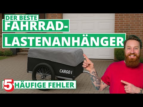 Bester Fahrrad-Lastenanhänger - 5 häufige Fehler